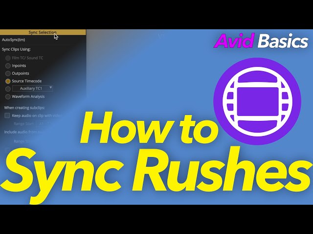 Avid Basics - Quick guide to sync'ing rushes!