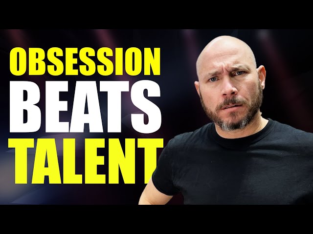 5 Ways Obsession Drives Success - Motivational Video