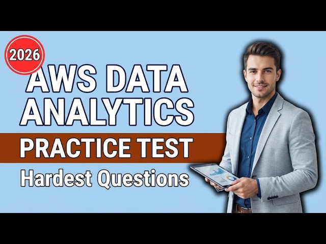 AWS Data Analytics Practice Test: Master 10 Key Questions with Full Detailed Explanations Today!