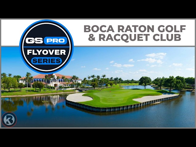 GSPro Course Flyover - Boca Raton Golf & Racquet Club - Designed by PStanley