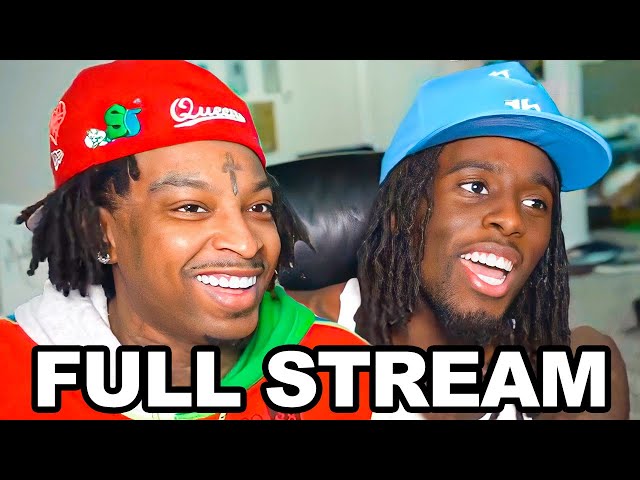 Kai Cenat & 21 Savage FULL STREAM!
