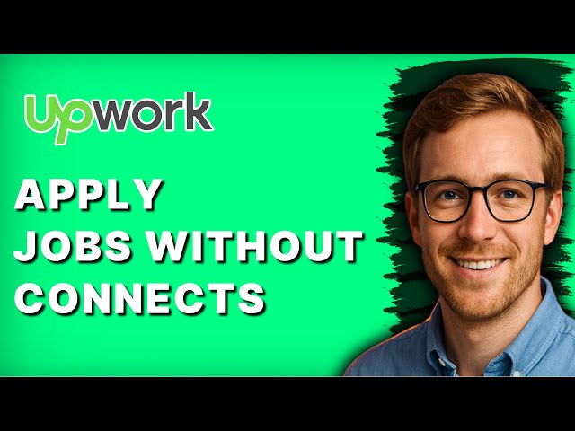 How to Apply to Upwork Jobs Without Connects [2026 Full Guide]
