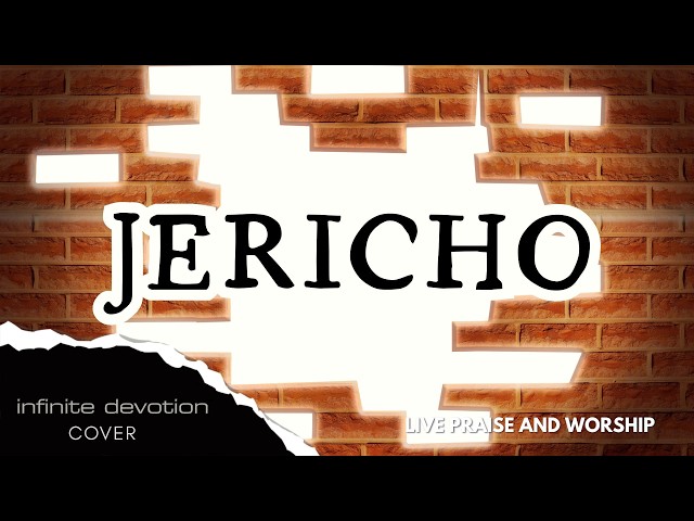 JERICHO - Infinite Devotion (Cover) Live Praise and Worship with Lyrics