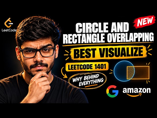 Circle and Rectangle Overlapping | LEETCODE 1401 | Solve In Seconds | Google Most Asked Interview