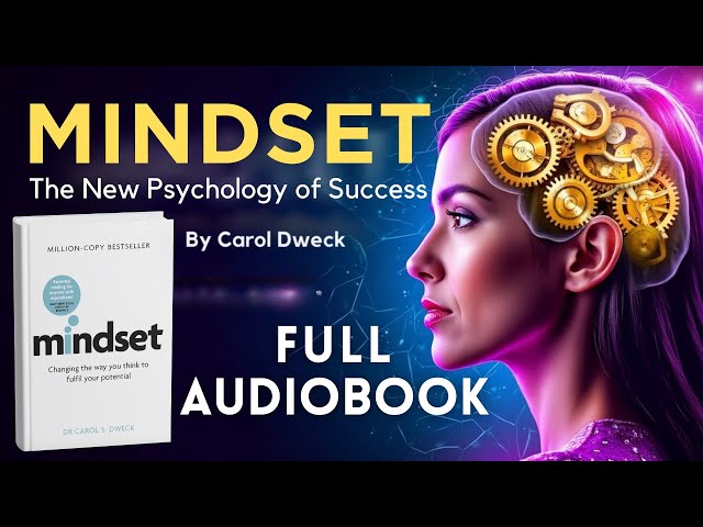 MINDSET: The New Psychology of Success | Full Audiobook & Summary by Carol Dweck