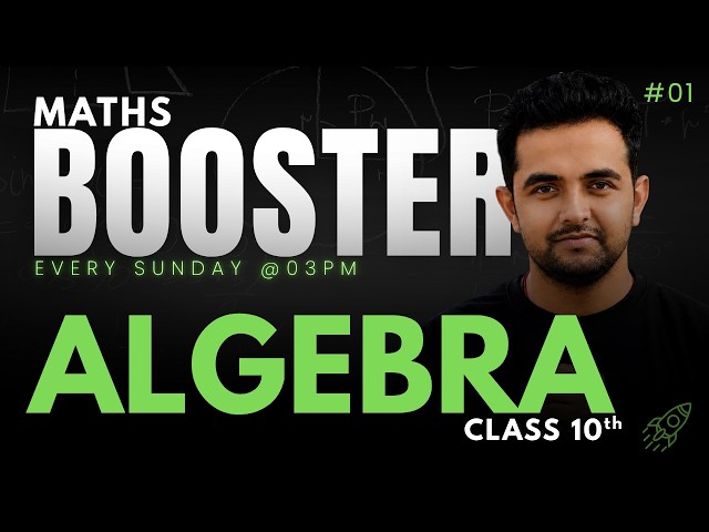 Master ALGEBRA | MATHS BOOSTER 02 | Class 10 CBSE 2027 | Important Questions