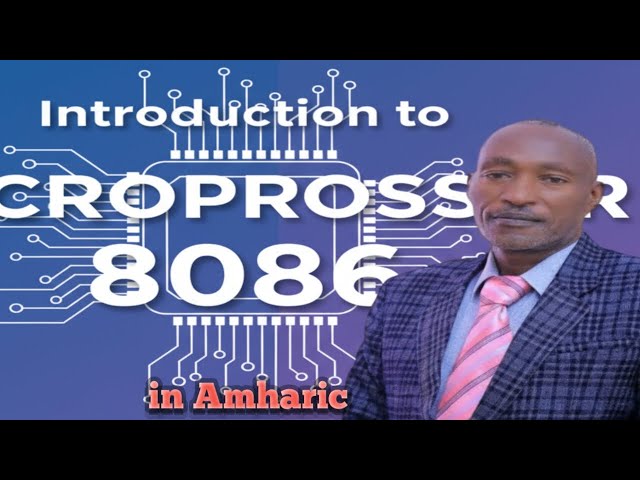 introduction to microprocessor  8086#in Amharic