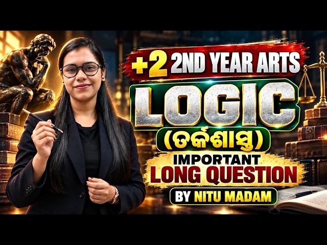 +2 2nd Year Arts Logic | ତର୍କଶାସ୍ତ୍ର Important Long Questions | CHSE Odisha +2 Logic 2027