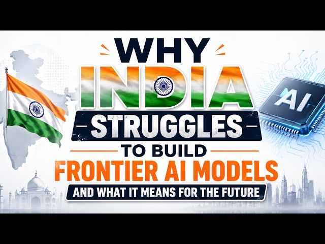 Why India Struggles to Build Frontier AI Models | What It Means for the Future