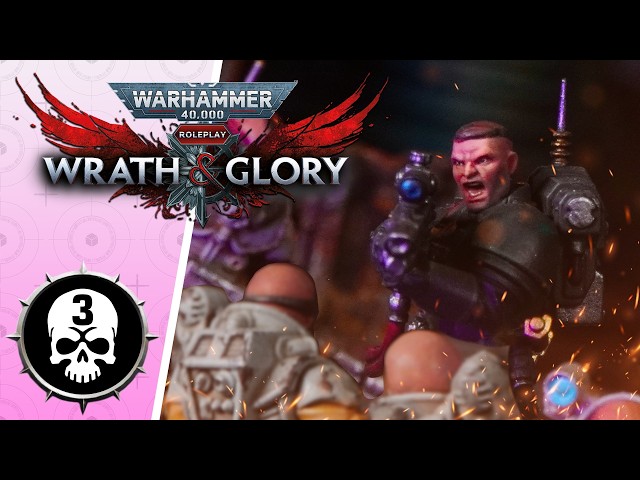 Warhammer 40k Wrath & Glory RPG | Episode 3