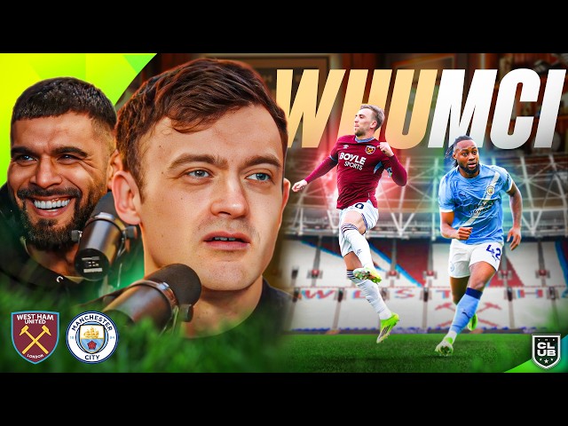 WEST HAM UNITED V MANCHESTER CITY | THE CLUB LIVE