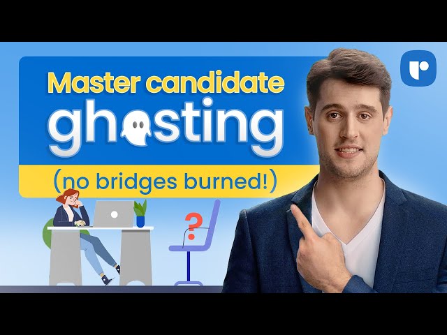How To Handle Candidate Ghosting Like A Pro And Keep Your Connections Strong