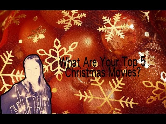 Top 5 Christmas Movies