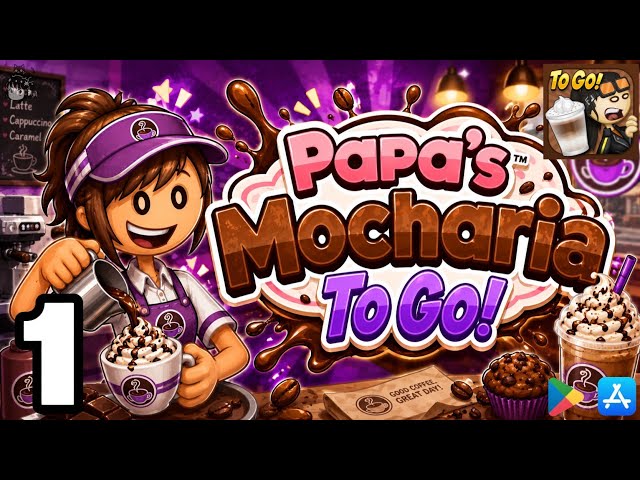 Day 1 Tutorial & Day 2 Jualan Coffee  - PAPA'S MOCHARIA TO GO! | Walkthrough Gameplay (Android, iOS)