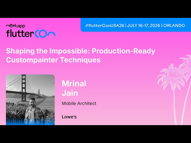 Shaping the Impossible: Production-Ready CustomPainter Techniques - Mrinal | Fluttercon USA 2026