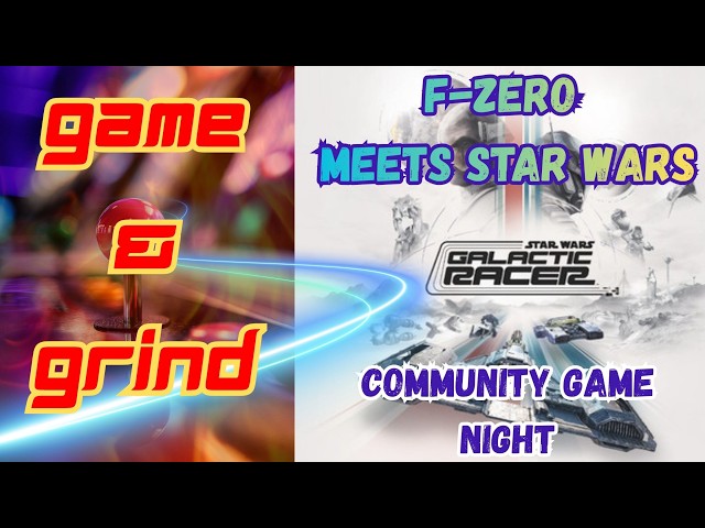 GTA6 Tom Got Owned Again/ It's FZero, Burnout & Star Wars, TOGETHER! ⚙️Grindhouse Community Night🔥