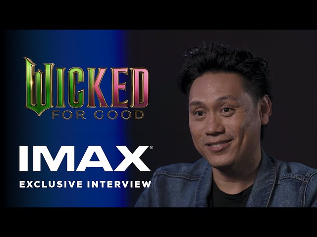 Wicked: For Good | Jon M. Chu Interview | Experience It In IMAX®