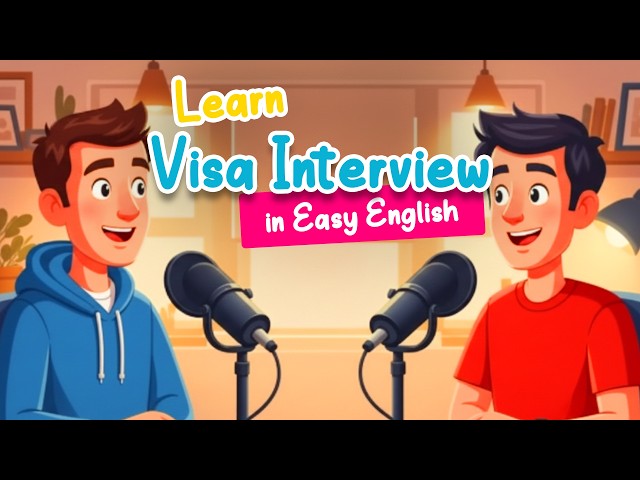Visa Interview in English | Study Abroad & Work Questions Practice | Level B1 | English Podcast