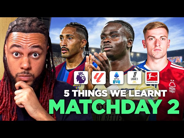 5 THINGS WE LEARNT - MATCHDAY 2! ft. Arsenal, Barca and Chelsea 🥶