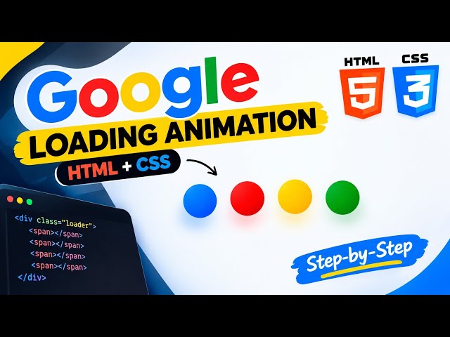 How to Create a Google Loading Animation with HTML & CSS | Step-by-Step Tutorial