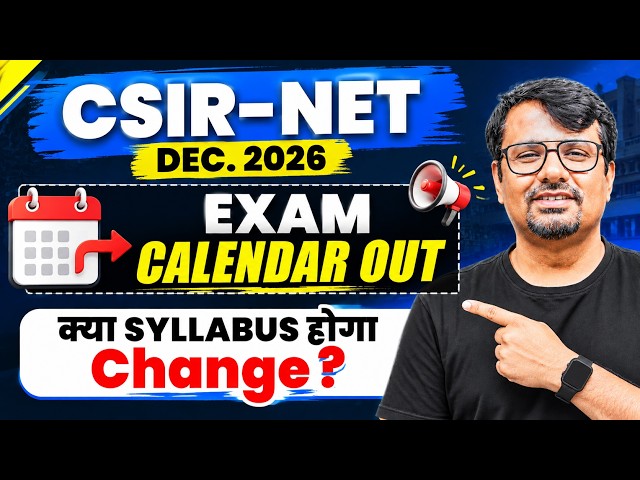 CSIR-NET Dec. 2026 | Exam Calender Out | क्या Syllabus होगा Change? | By GP Sir