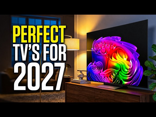 Best TVs 2027 [don’t buy one before watching this]