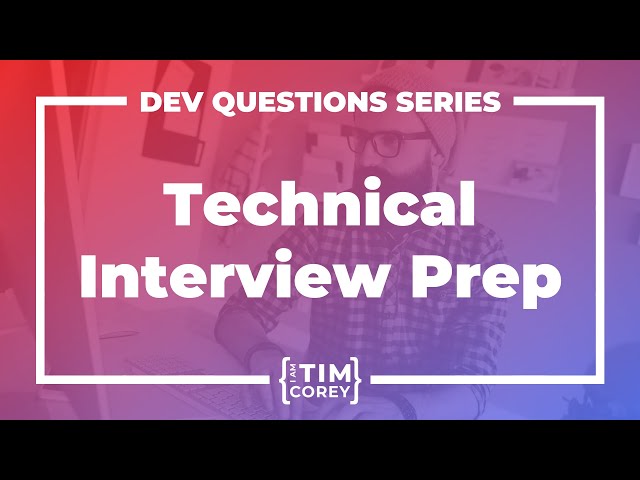 54. How Do You Prepare For A Technical Interview?