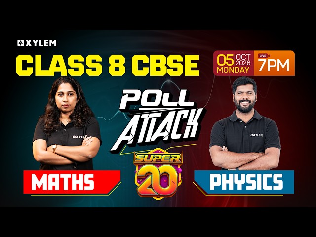 Class 8 CBSE |  Poll Attack ⚡- Maths vs Physics : Super 20 | Xylem Class 8 CBSE