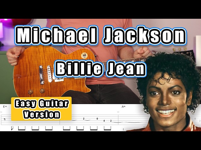 Michael Jackson - Billie Jean (Easy Beginner Guitar Tab & Chords)