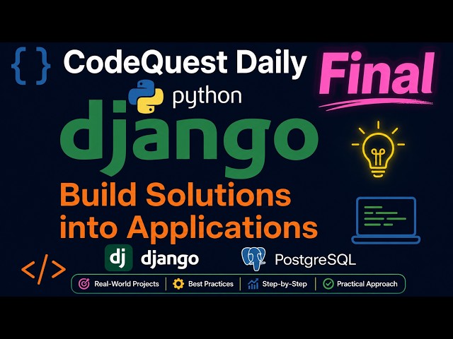 CodeQuest Daily FINAL 🚀 | Building a Full Website with Django