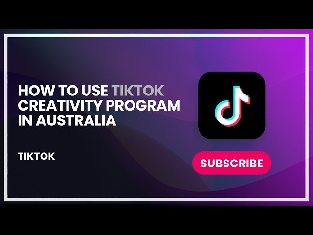 How to Use TikTok Creativity Program in Australia