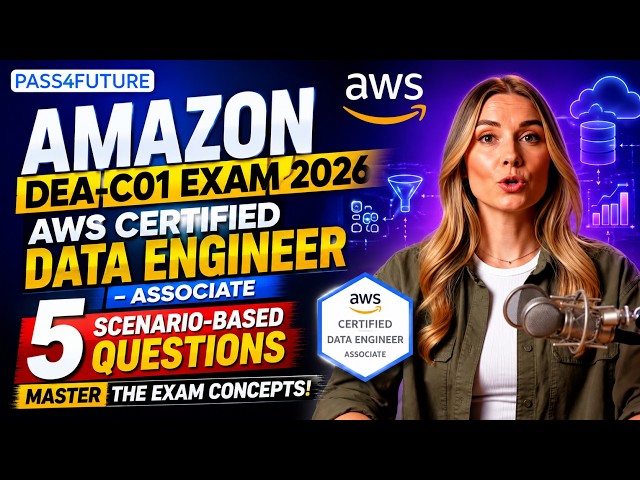 AWS Certified Data Engineer Associate (DEA-C01) | Complete Exam Guide