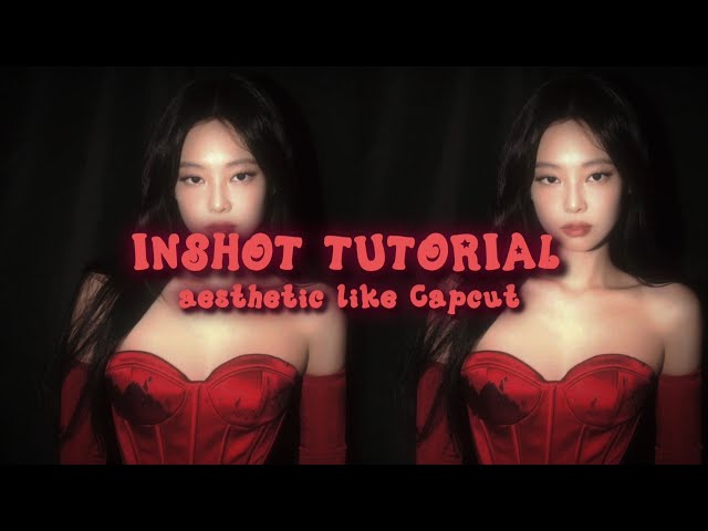 EDIT AESTHETIC VIDEOS LIKE CAPCUT USING ONLY INSHOT ✨ /CapCut style, InShot tutorial,aesthetic edit
