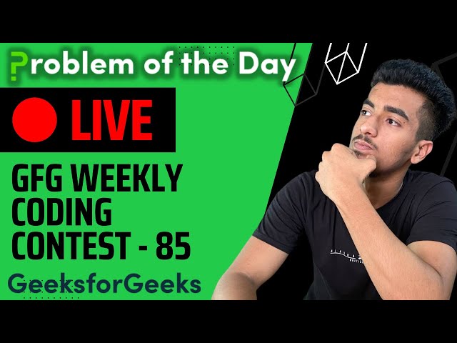 GFG Weekly Coding Contest - 85 | 15 January 2023