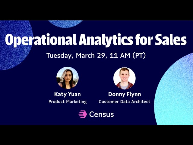 (Webinar) Operational Analytics: Enable sales teams with more relationship-building time