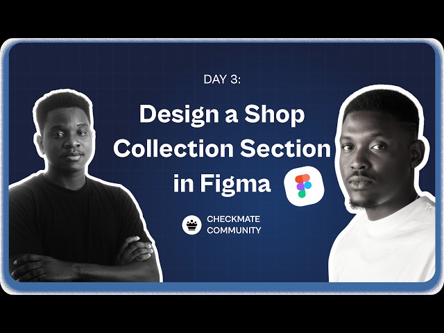 Day 3 –  Design a Shop Collection Design In Figma (on a landing page)