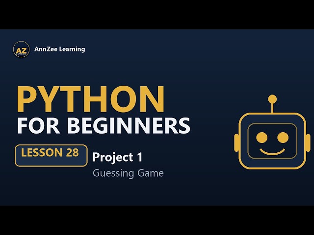 Python for Beginners #28 | Project: Number-Guessing Game