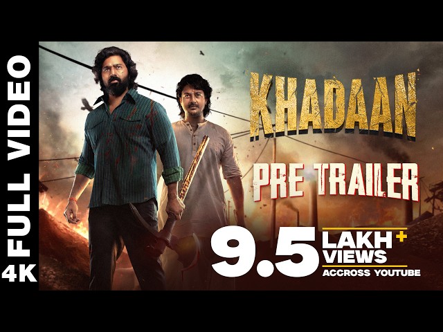 Khadaan | Pre-Trailer | Dev | Jisshu | Barkha | Idhika | Soojit | Surinder Films