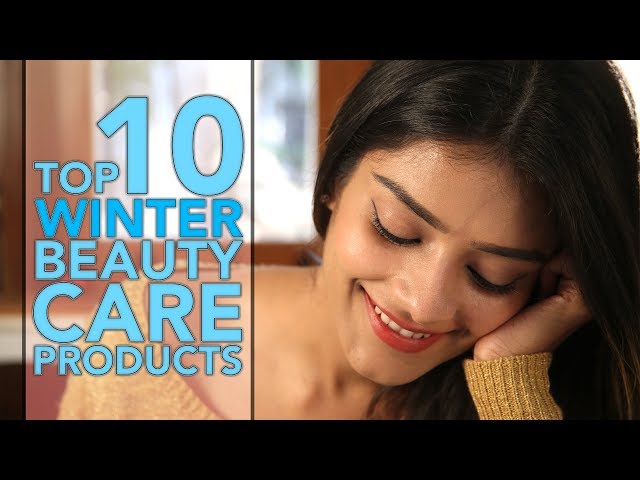 10 Top Winter Beauty Care Skin Care Products | Must Have Beauty products For Winter | Foxy Makeup