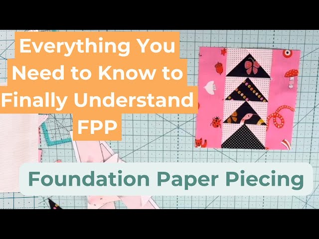 Learn Foundation Paper Piecing the EASY Way (Perfect for Beginners!)