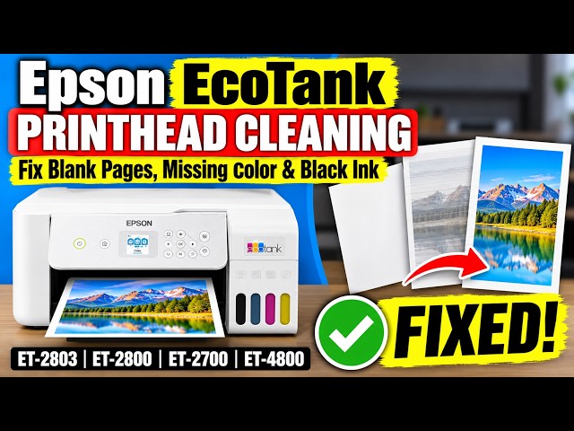 Epson EcoTank Printhead Cleaning – Fix Blank Pages, Missing Color & Black Ink
