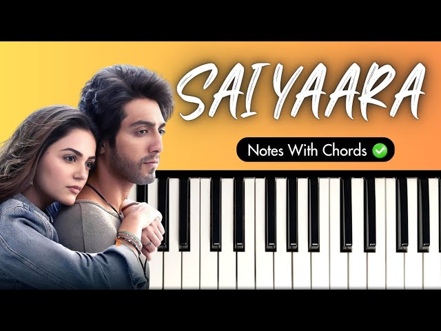 Saiyaara Title Track | Easy Piano Tutorial With Notes & Chords