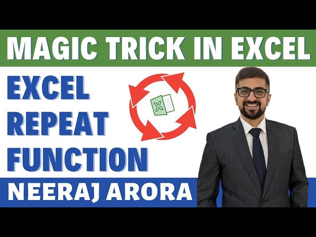 Excel Repeat Function | Magic Trick in Excel | Neeraj Arora | Excel lecture 18