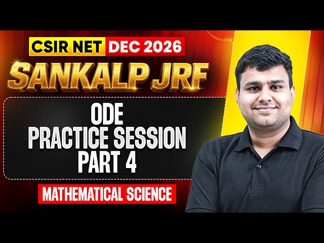 ODE Practice Session Part 4 | CSIR NET Mathematical Science Dec 2026 | Sankalp JRF | PW