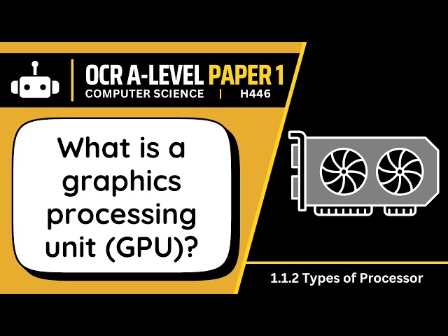 The GPU | 1.2b | OCR A-Level Computer Science