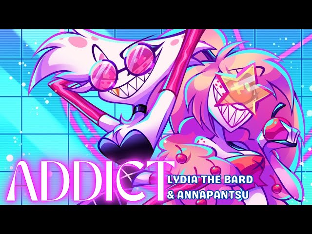 ADDICT | Hazbin Hotel cover by Lydia the Bard and Annapantsu