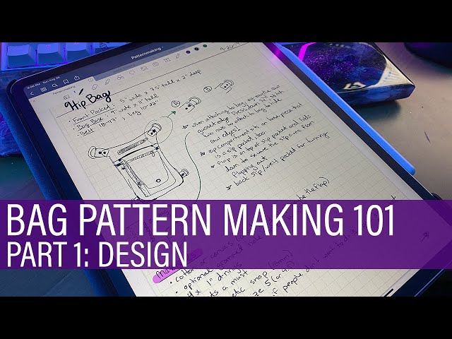 Bag Pattern Making Part 1: Design