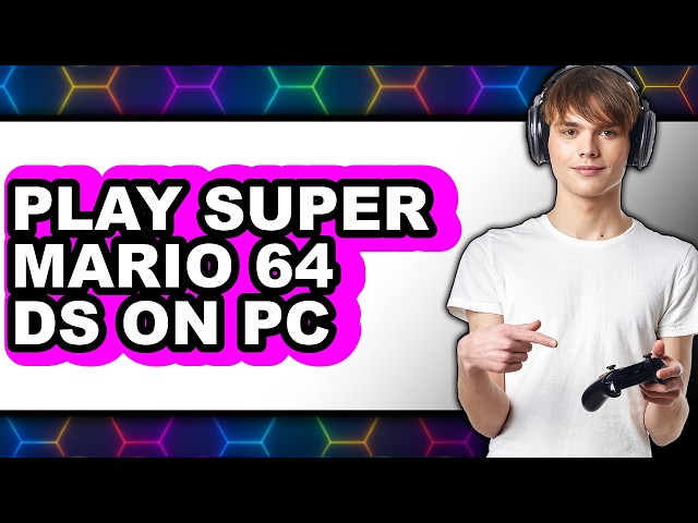 How to Play Super Mario 64 Ds on Pc (easy Method)