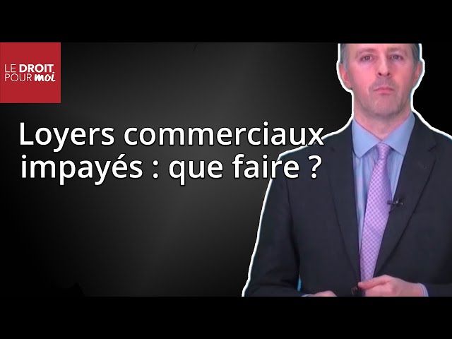 Bail commercial : faire face aux impayés de loyers