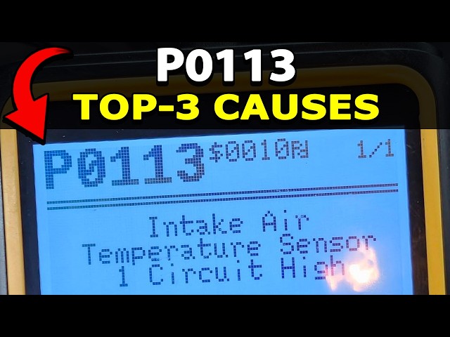 How To Fix P0113 Engine Code: Intake Air Temperature Sensor 1 Circuit High Input. TOP-3 Causes!